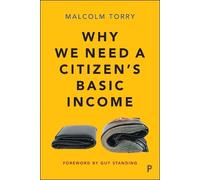 Malcolm Torry Why We Need a Citizen’s Basic Income (Copertina rigida)