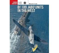 Malcolm V. Lowe Bf 109 Jabo Units in the West (Tascabile) Combat Aircraft