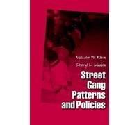 Malcolm W. Klein Cheryl L. Max Street Gang Patterns and Polic (Copertina rigida)