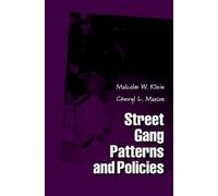 Malcolm W. Klein Cheryl L. Maxson Street Gang Patterns and Policies (Tascabile)
