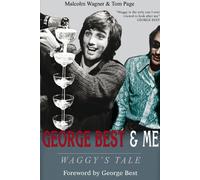 Malcolm Wagner Tom Page George Best & Me (Copertina rigida)