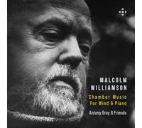 Malcolm Williamson: Chamber Music For Wind And Piano