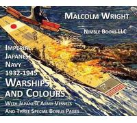 Malcolm Wright Imperial Japanese Navy 1932-1945 Warships and (Copertina rigida)