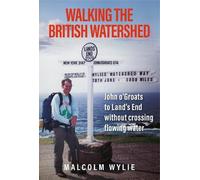 Malcolm Wylie Walking the British Watershed (Copertina rigida)