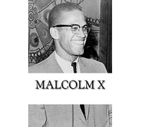 Malcolm X: A Biography