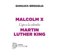 MALCOLM X E MARTIN LUTHER KING - BRIGUGLIA GIANLUCA - Einaudi