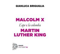 MALCOLM X E MARTIN LUTHER KING - BRIGUGLIA GIANLUCA - Einaudi