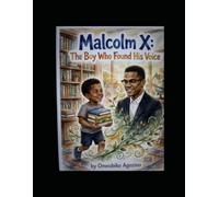 Malcolm X:: The Boy Who Found His Voice