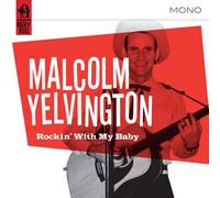Malcolm Yelvington Rockin' With My Baby (CD)