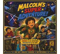 Malcolm's Super Adventure: Who Will You Be Today?