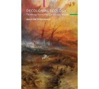 Malcom Ferdinand Decolonial Ecology (Tascabile) Critical South