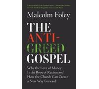 Malcom Foley Anti-Greed Gospel (Copertina rigida)