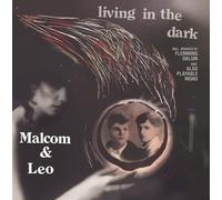 Malcom & Leo Living In The Dark (Vinyl LP)