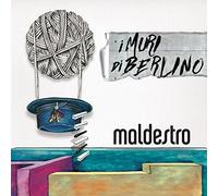 Maldestro - I Muri Di Berlino