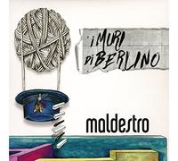 Maldestro - I Muri Di Berlino