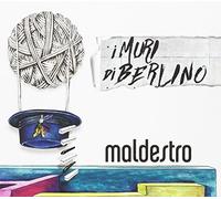 Maldestro - I Muri di Berlino - Edizione Autografata (Esclusiva Amazon.it)