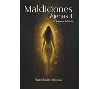 MALDICIONES AJENAS II: El despertar del Alma