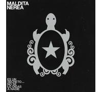 Maldita Nerea - ES UN SECRETO NO SE LO..