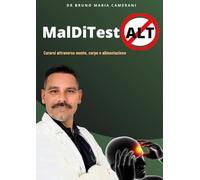 MaldiTestAlt. Curarsi attraverso mente, corpo e alimentazione