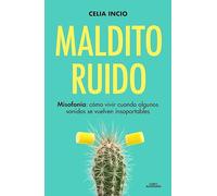Maldito Ruido: Misofonía: cómo vivir cuando algunos sonidos se vuelven insoportables