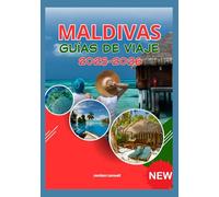 MALDIVAS GUÍAS DE VIAJE 2025-2026