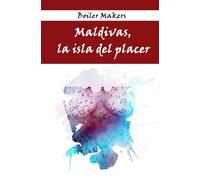 Maldivas, la isla del placer