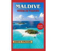 MALDIVE GUIDA DI VIAGGIO