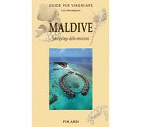 Maldive. L'arcipelago delle emozioni
