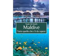 Maldive: Tutto quello che c'è da sapere