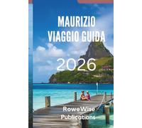 MALDIVE VIAGGIO GUIDA 2026: Scopri il rifugio ideale per relax e avventura