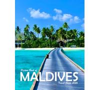 Maldives: A Visual Journey Through Stunning Landmarks, Travel and Nature lovers.