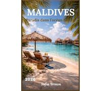 MALDIVES GUIDE DE VOYAGE 2026