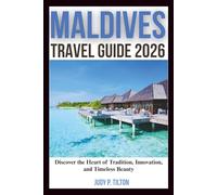 MALDIVES TRAVEL GUIDE 2026