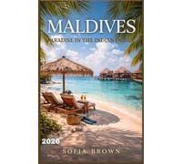 MALDIVES TRAVEL GUIDE 2026