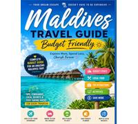 Maldives Travel Guide 2026: Budget Friendly Guide