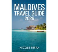 Maldives Travel Guide 2026: Explore Islands, Culture, Food & Local Tips