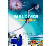 Maldives Travel Journal & Scrapbook: With Informations | Checklist | Memory Pages | Cut & Paste Stickers | 30 Pages of Travel Fun