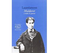 Maldoror e tutte le poesie