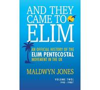 Maldwyn Jones And They Came to Elim Volume 2 (Tascabile) And They Came to Elim