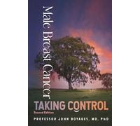 Male Breast Cancer: Taking Control (2nd Edition)
