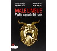 Male lingue. Vecchi e nuovi codici delle mafie