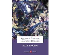 Male liquido. Vivere in un mondo senza alternative