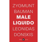 Male liquido. Vivere in un mondo senza alternative - 2022 - Later