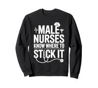 Male Nurses Know Where To Stick It Ospedale Medico Felpa
