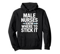 Male Nurses Know Where To Stick It Ospedale Medico - Felpa con Cappuccio