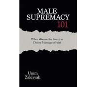 Male Supremacy 101: When Women Are Forced to Choose Marriage or Faith