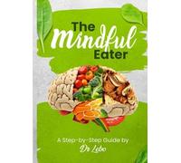 Malebogo Eluya The Mindful Eater (Tascabile)
