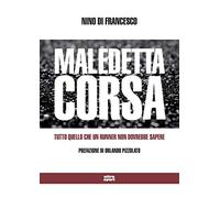 Maledetta corsa: Tutto quello che un runner non dovrebbe sapere