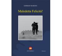 Maledetta felicità!