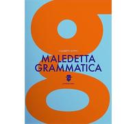 Libri Gualberto Alvino - Maledetta Grammatica